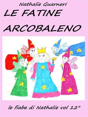 cover image of Le Fatine Arcobaleno (illustrato)